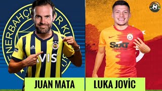 Transfer Haberleri 2022 Luka Jovic, Juan Mata, Gedson Fernandes, Galatasaray, Fenerbahçe
