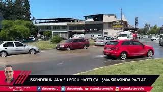 İskenderunda Ana Su Hatti Patladi Şehi̇rde Su Kesi̇ldi̇