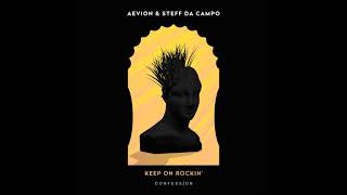Aevion & Steff Da Campo - Keep On Rockin’ OFFICIAL VERSION