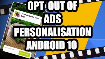 How to turn off Personalized ads  or Targeted ads on Android 10 - Opt Out of Targeted Ads