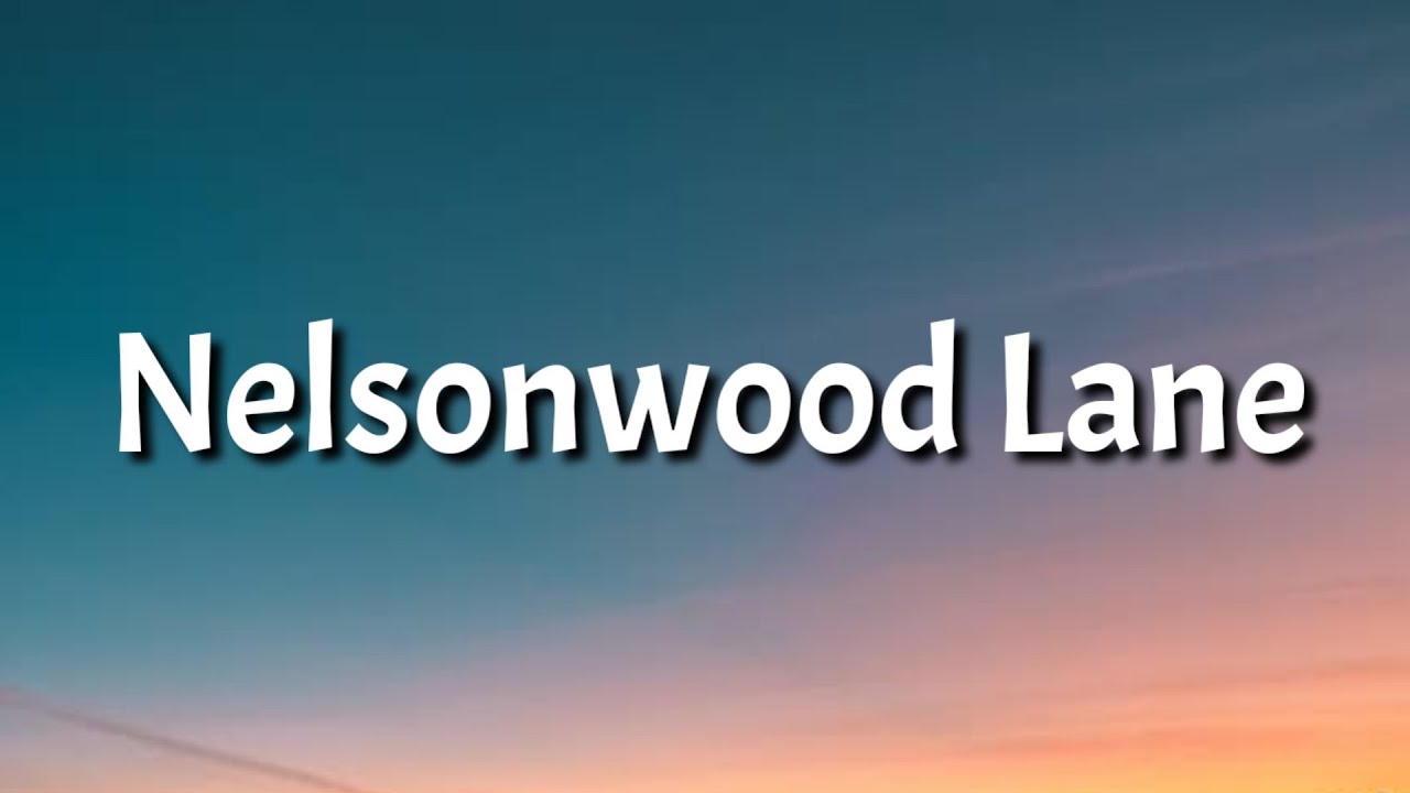 Matt Maeson - Nelsonwood Lane (Lyrics) - YouTube