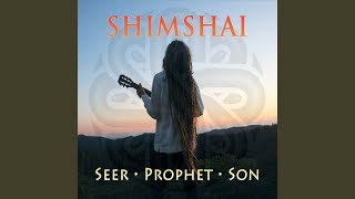 Video thumbnail of "Shimshai - Seer Prophet Son"
