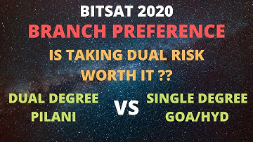 BITS PILANI | BRANCH PREFERENCE | DUAL DEGREE PILANI VS SINGLE DEGREE GOA/HYDERABAD | PROS AND CONS