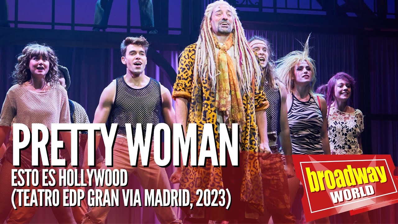 PRETTY WOMAN - Esto Es Hollywood (Teatro EDP Gran Vía, Madrid | 2023)