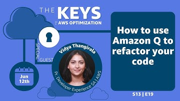 How to use Amazon Q to refactor your code | The Keys to AWS Optimization | S13 E9