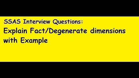 SSAS Interview Questions: Explain Degenerated or Fact dimensions with Example