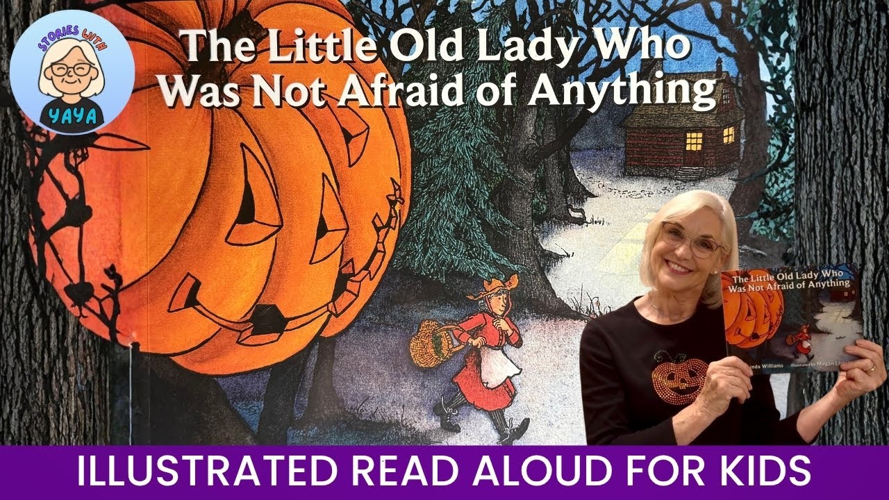 👵 The Little Old Lady Who Was Not Afraid of Anything | Read Aloud for Kids | Stories With Yaya 📚
