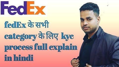 fedex all category kyc process explain in one video #saddamvlog #fedex #personaluse