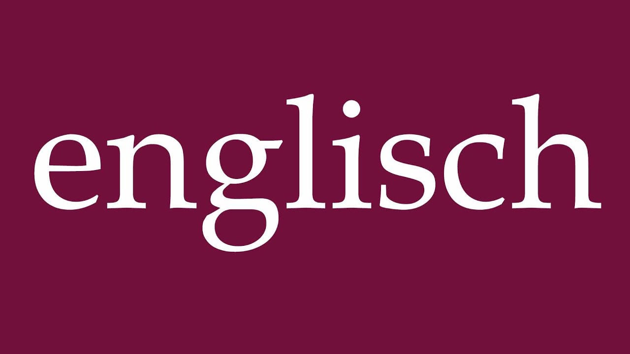 How to Pronounce ''englisch'' (english) Correctly in German YouTube