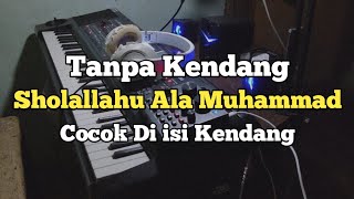 Sholallahu Ala Muhammad Versi Koplo Tanpa Kendang | Karaoke Sholawat