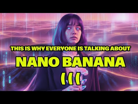 Here's Why Everyone's Talking About Nano Banana