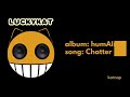 LUCKYKAT Chatter Official Audio Katnap High Contrast Music mp3