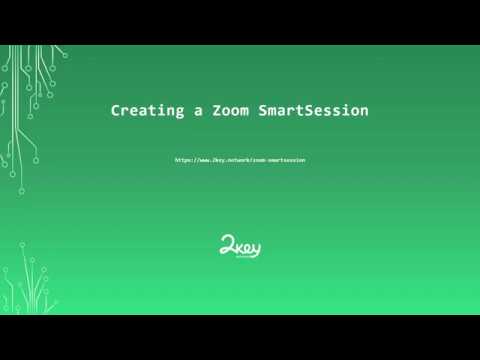 Creating a ZOOM SmartSession Campaign on 2key Network