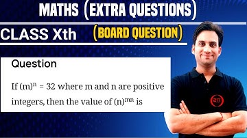 If (m)^n = 32 where m and n are positive integers, then the value of (n)^mn is