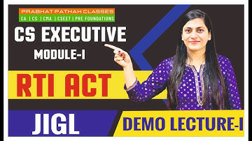 CS EXECUTIVE MODULE -1 || DEMO LECTURE-1|| JIGL|| RTI ACT 2005