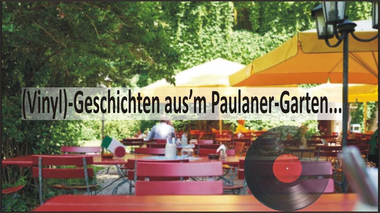 (Vinyl)Geschichten aus’m PaulanerGarten in fünf Kapiteln YouTube