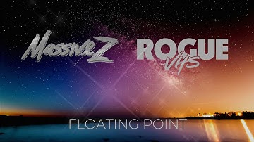 Rogue VHS & Massive Z - Floating Point