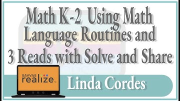 Math K 2  Using Math Language Routines and 3 Reads with Solve and Share