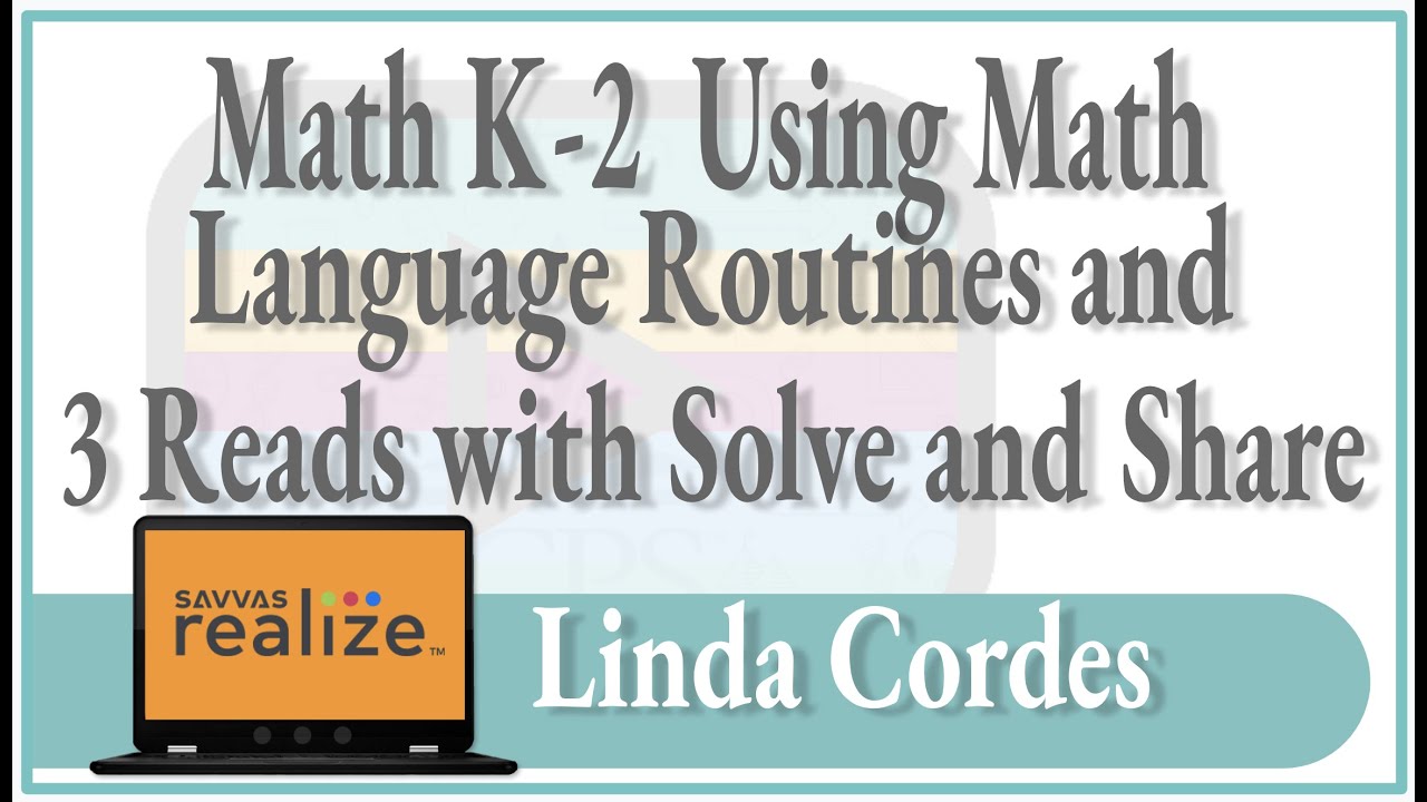 Math K 2 Using Math Language Routines and 3 Reads with Solve and Share ...