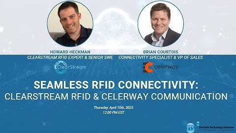 WEBINAR: Seamless RFID Connectivity | ClearStream RFID + Celerway Communication Solutions