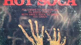 Ed Watson & His Brass Circle - Hot Soca