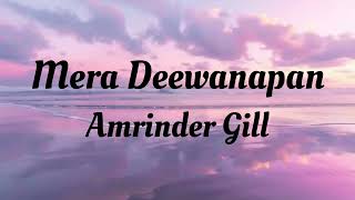 Mera Deewanapan Lyrics Amrinder Gill
