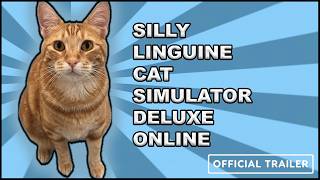SILLY LINGUINE CAT SIMULATOR DELUXE ONLINE - OFFICIAL TRAILER #1 screenshot 3