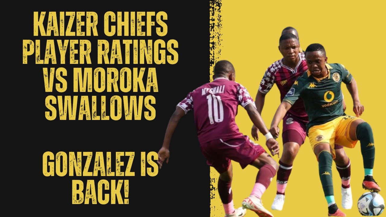 kaizer-chiefs-player-ratings-vs-moroka-swallows-youtube