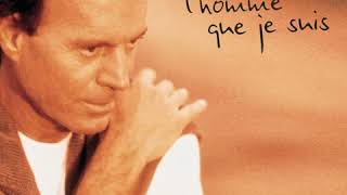 Watch Julio Iglesias Lhomme Que Je Suis video