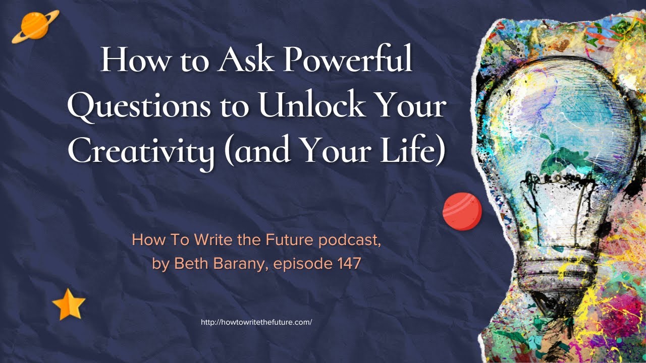 How to Ask Powerful Questions to Unlock Your Creativity (and Your Life ...