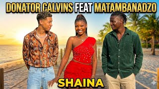 Donator Calvins -Shaina (feat matambanadzo naiza boom) (official visulizer)