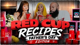Red Cup Recipes Episode 1: Father’s Day Edition 🍹