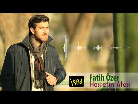 Fatih Özer - Hasretin Ateşi Yaktığı Zaman Medine Aklıma Düştüğü Zaman