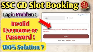ssc gd slot booking Invalid username or password problem solution | ssc gd login problem solution