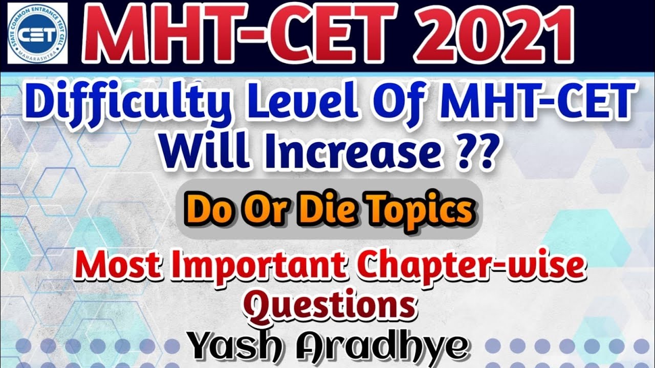 MHTCET 2021 Difficulty Level Will Increase?? Most Important Questions MHT-CET 2021 | Do Or Die Topic