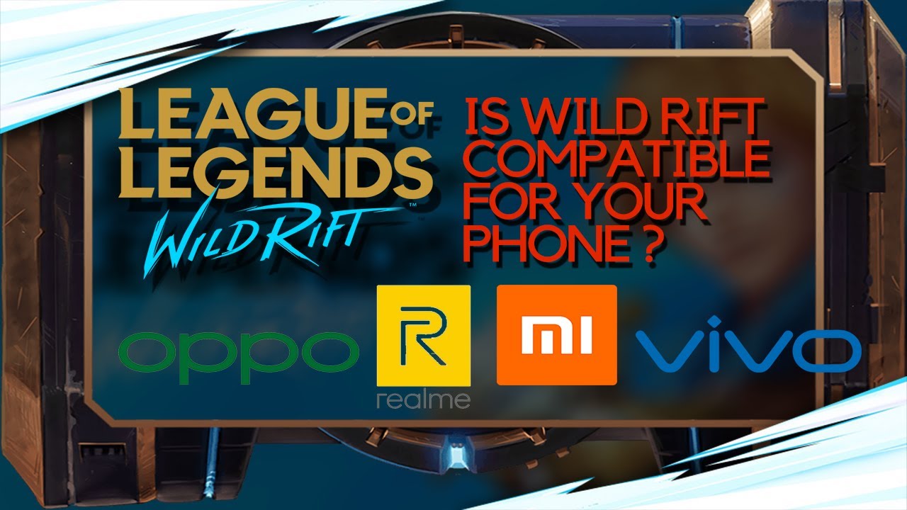 League of Legends: Wild Rift Minimum Specs and Phone Compatibility | IS YOUR PHONE COMPATIBLE?
