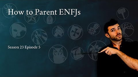 How to Parent an ENFJ | Season 23 | CS Joseph