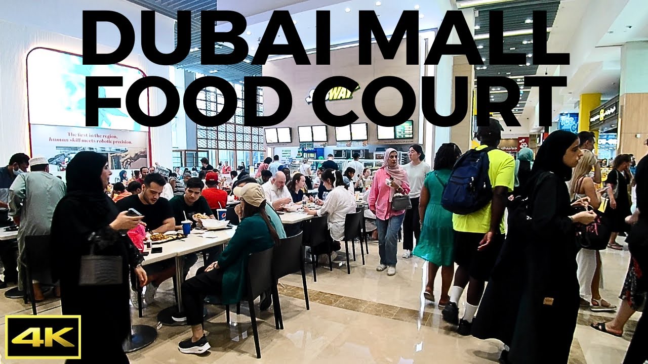 Dubai Mall Food Court Walking Tour 4K 2023 YouTube