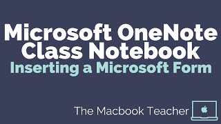 Microsoft OneNote Class Notebook   Inserting a Microsoft Form