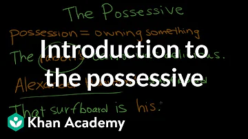 Introduction to the possessive | The Apostrophe | Punctuation | Khan Academy