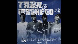 Taba Tsa Mashego (TTM) 2.0 _ Praise moshxmane f.t Drbeat & blxck x 2zero &chongo de flavour