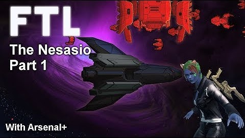FTL: Faster Than Light - Arsenal +: Bloody Mines! (Nesasio Stealth Cruiser) (Part 1)