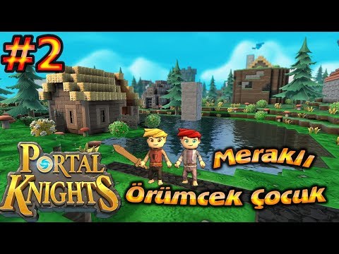 Örümcek Çocuk Meraklı ile Portal Knights Oynuyor 2. Bölüm Örümcek Çocuğun Oyun Kanalı