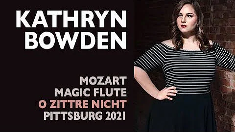 Kathryn Bowden - Mozart: THE MAGIC FLUTE,  O zittr...