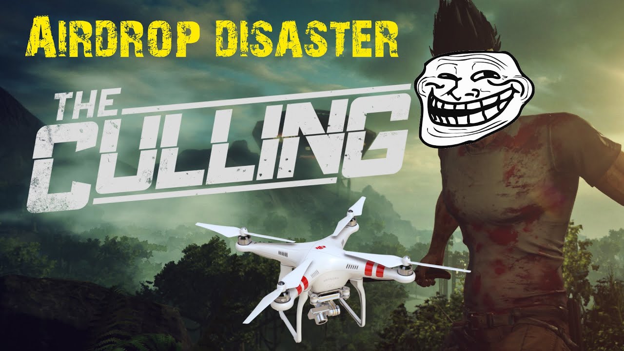 The Culling- Airdrop disaster