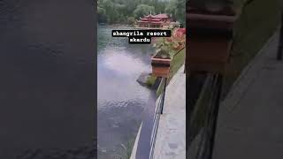 shangrila resort skardu