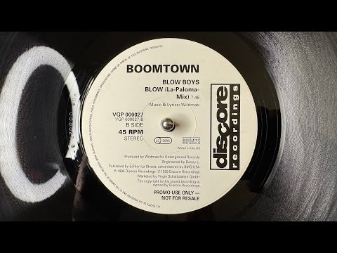 Boomtown — Boomtown – Blow Boys Blow (La-Paloma-Mix) - Discore Recordings – VGP 000027 (1995)