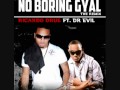Ricardo Drue Ft Dr Evil No Boring Gyal Remix Feb 2011 ALL MOL Soca mp3