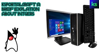 Intgers Demystified: KSPortlcraft Explains