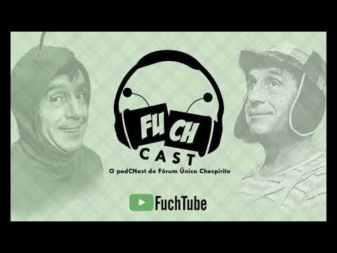 FUCHcast #1 - O Retorno @FUCHTube-Oficial